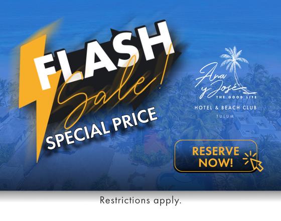 FLASH SALE Ana y José Hotel & Beach Club Tulum FLASH SALE Ana y José Hotel & Beach Club Tulum